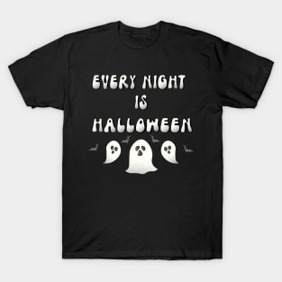 Every Night is Halloween T-Shirt